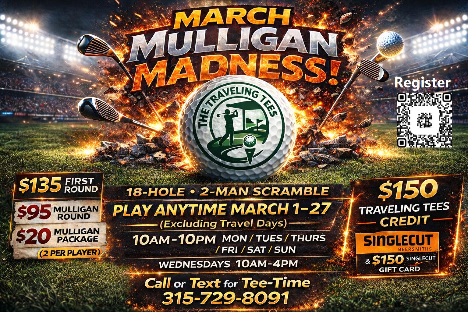 2 man 18 hole scramble anytime during the month of march!